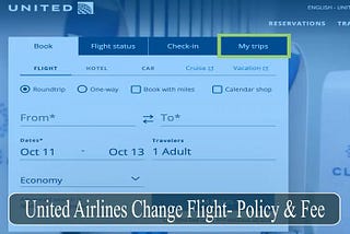 United Change Flight Date Policy & Fee: Reschedule Booking