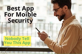 Which App Is Best For Phone Security?