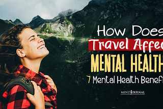 Travel Therapy: How Does Travel Affect Mental Health?