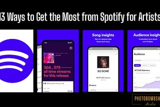 13 Ways to Get the Most from Spotify for Artists | Photobombshell