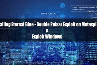 What is Eternalblue-Doublepulsar?