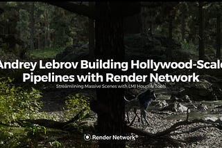 Andrey Lebrov Building Hollywood-Scale Pipelines with Render Network