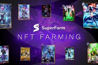 SuperFarm Enters New Era with NFT Farming Launch