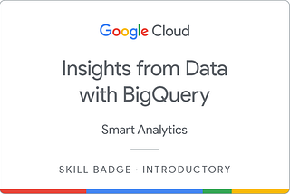 Google Cloud Skills Boost — Insights from Data with BigQuery