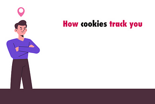 How Cookies Track You on the Web and What to do About it