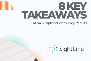 8 Key Takeaways: FAFSA Simplification Survey Results