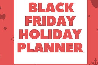 Black Friday Holiday Sales Planner: Black Friday Cyber Monday Planner Book: Shopping Deals —…
