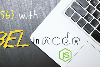 Using ES6 with BABEL in Node.js