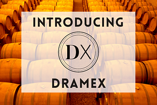 Introducing DramEx