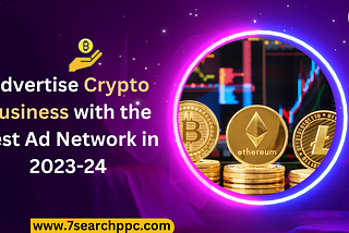 Advertise Crypto Business with the Best Ad Network in 2023–24