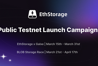 Experience the Thrill: EthStorage’s Public Testnet Launch Event