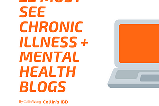 22 Must-See Chronic Illness + Mental Health Blogs