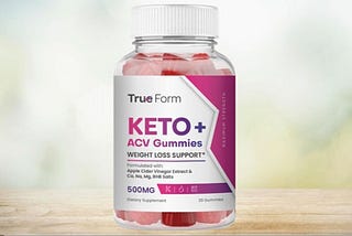 True Form Keto ACV Gummies, Advantage & where To Buy ?