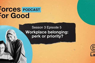 Workplace Belonging: Perk or Priority?