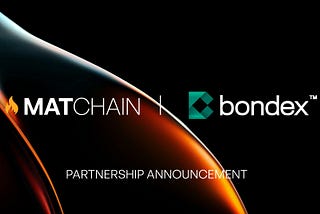 Bondex and Match Chain Join Forces To Accelerate Web3 Adoption