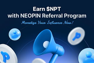 🚀 NEOPIN Referral Program is now live! Win a share of $70,000 🚀