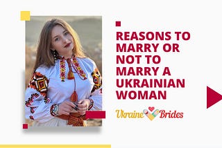 All Pros And Cons Of Marrying A Ukrainian Woman