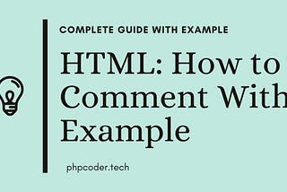 HTML: How to Comment With Example
