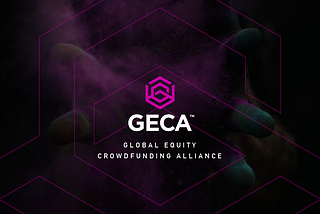 Global Equity Crowdfunding Alliance (GECA) Launches to Make Equity Crowdfunding Borderless