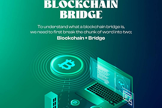 BLOCKCHAIN BRIDGE. (A Cross-chain Bridge)