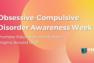 Obsessive-Compulsive Disorder Awareness Week