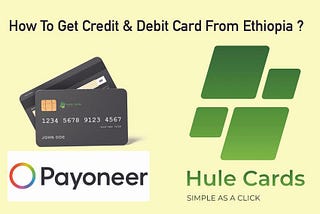 How to get Credit card or Debit Card in Ethiopia ?