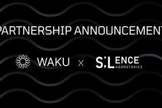 Silence Laboratories partners with Waku to make the web3 communication protocols for their MPC…