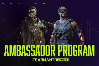 Join the Revenant Ambassador Program and start earning with $GAMEFI!