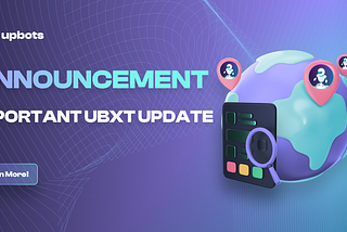 Announcement : UBXT Update