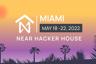 🔔 NEAR Hacker House: 📅 Schedule Shift