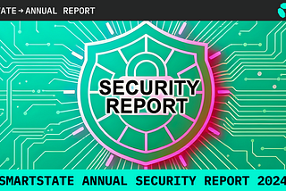 SmartState Annual Security Report 2024