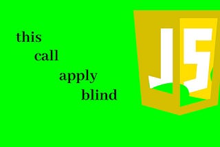 this, call, apply, blind in JavaScript
