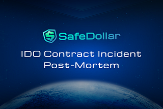 SafeDollar Postmortem Analysis