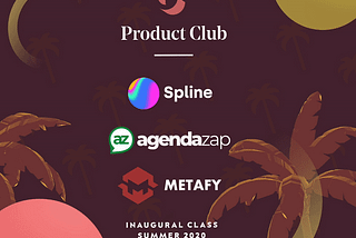 Product Club: Announcing The Inaugural Class