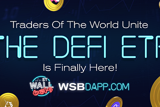 世界のトレーダーが団結-WSBDApp DeFi ETPがついに登場