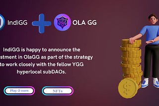 IndiGG has made an investment in OlaGuildGames, which is also a YGG SubDAO.