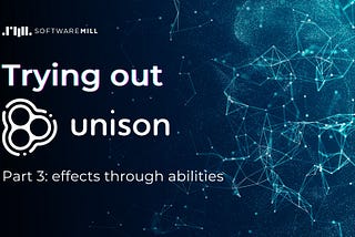 Trying out Unison, part 3: effects through abilities