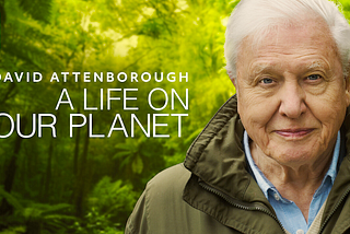 Review- David Attenborough: A Life on Our Planet