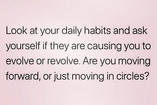 Our Habits Define Us