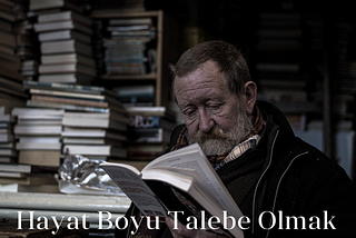 Hayat Boyu Talebe Olmak