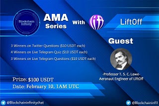 Recap of LiftOff AMA on Blockchain Infinity Telegram
