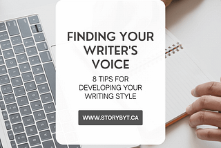 Finding Your Writer’s Voice: 8 Tips for Developing Your Writing Style