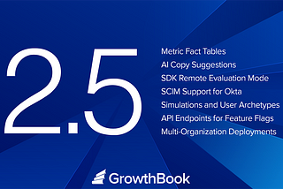 Announcing GrowthBook 2.5