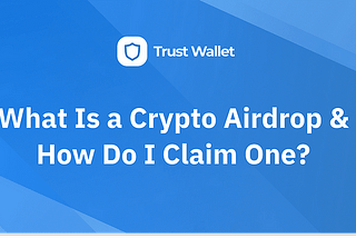 Trust Wallet $TWT Airdrop: Claim Your Share of TWT