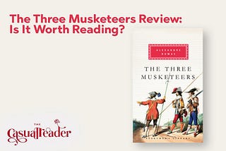 The Three Musketeers: Is It Worth Reading in 2024? — TheCasualReader