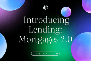 Introducing Lending: Mortgages 2.0