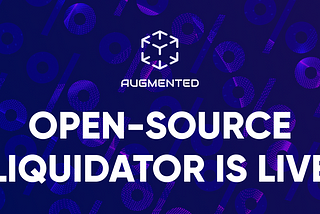 Augmented Finance Announces Open-Source Liquidation Module