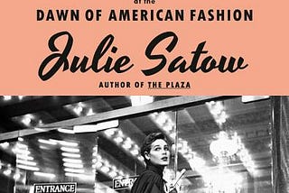 PDF When Women Ran Fifth Avenue: Glamour and Power at the Dawn of American Fashion By Julie Satow