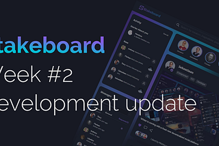 Stakeboard Development update —  Week Two December the 10th