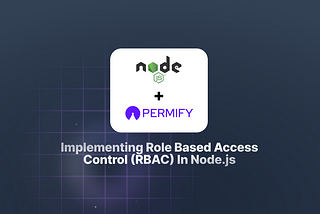 Implementing Role Based Access Control (RBAC) in Node.js and Express App